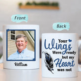 Tasse personnalisée avec photo personnalisée, cadeau de sympathie, vos ailes étaient prêtes mais mon cœur ne l'était pas
